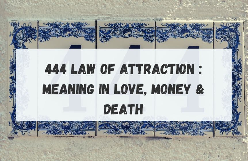 444 law of attraction  Meaning in love, money & death