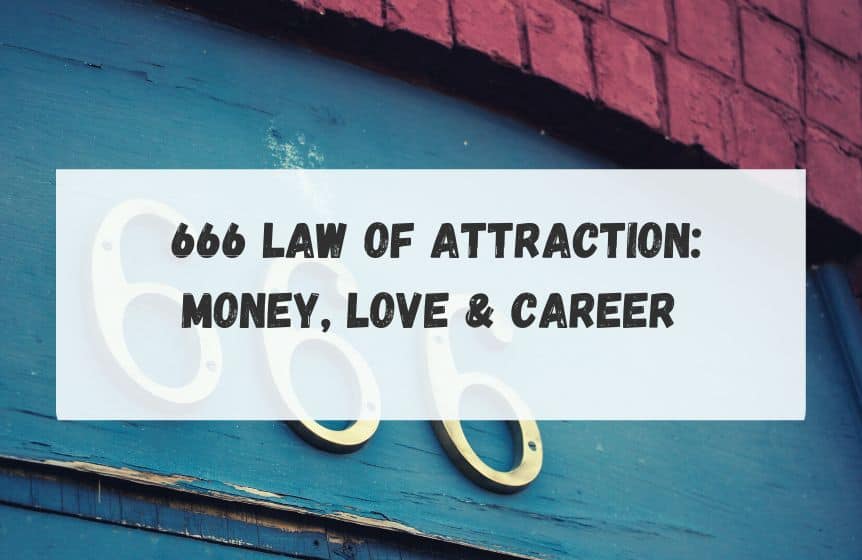  666 law of attraction Money, love & career