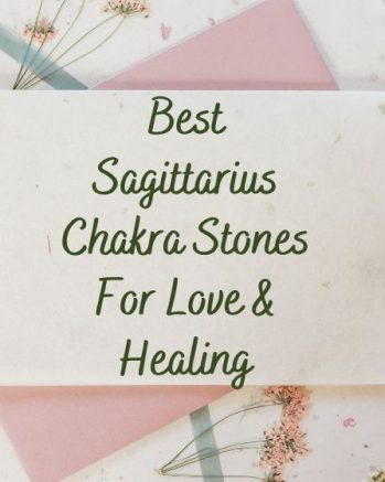 Best Sagittarius Chakra Stones For Love & Healing