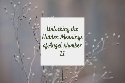 Unlocking the Hidden Meanings of Angel Number 11.